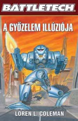 Loren L. Coleman A győzelem illúziója (ISBN: 9789638428493)