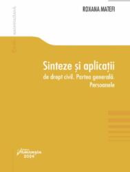 Sinteze si aplicatii de drept civil. Partea generala. Persoanele - Roxana Matefi (ISBN: 9786062726010)