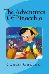 The Adventures Of Pinocchio - Carlo Collodi, Edinson Saguez (ISBN: 9781535376846)