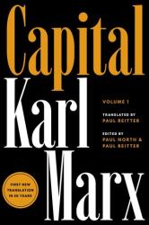 Capital - Critique of Political Economy, Volume 1 - William Clare Roberts, Wendy Brown, Karl Marx, Paul Reitter, Paul North (ISBN: 9780691190075)