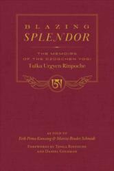 Blazing Splendor - Marcia Binder Schmidt, Erik Pema Kunsang (ISBN: 9781614298434)