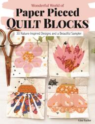 Wonderful World of Paper-Pieced Quilt Blocks (ISBN: 9781639810628)