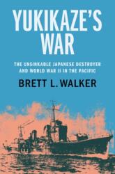 Yukikaze's War - Brett L. Walker (ISBN: 9781108837293)