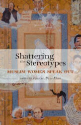 Shattering the Stereotypes - Nawal El Saadawi, Fawzia Afzal-Khan (ISBN: 9781566565691)