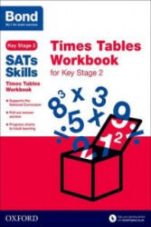Bond SATs Skills: Times Tables Workbook for Key Stage 2 - Sarah Lindsay, Bond (ISBN: 9780192745682)