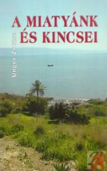 A MIATYÁNK ÉS KINCSEI (ISBN: 9789632774473)