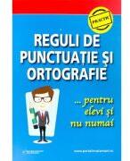 Reguli de punctuatie si ortografie pentru elevi si nu numai - Ligia-Monica Cristea (ISBN: 9786064710307)