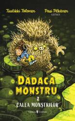 Dadaca monstru Volumul 2. Calea monstrilor - Tuutikki Tolonen (ISBN: 9789733416548)