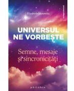 Universul ne vorbeste - Elisabeth Horowitz (ISBN: 9786306614257)