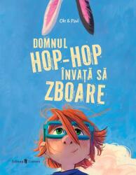 Domnul Hop-Hop invata sa zboare - Ole Puls (ISBN: 9789733416685)