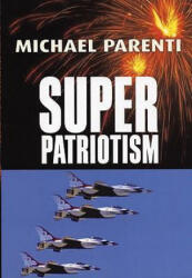 Superpatriotism - Michael Parenti (ISBN: 9780872864337)