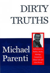 Dirty Truths - Michael Parenti (ISBN: 9780872863170)