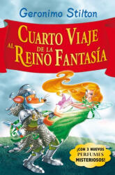 Cuarto viaje al Reino de la Fantasía - GERONIMO STILTON (ISBN: 9788408087595)