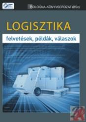 LOGISZTIKA - FELTEVÉSEK, PÉLDÁK, VÁLASZOK (2013)