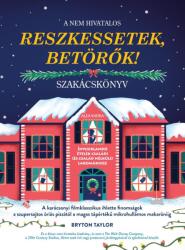 A nem hivatalos Reszkessetek, betörők! szakácskönyv (2024)
