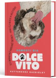Dolce Vito - Kutyanehéz gazdiélet (2024)