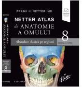 Netter Atlas de Anatomie a Omului, editia 8 Romana - Frank H. Netter (ISBN: 9786068043647)