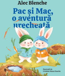 Pac si Mac, o aventura urecheata. Editia 2 - Alec Blenche (ISBN: 9789733416708)