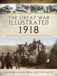The Great War Illustrated 1918 - William Langford (ISBN: 9781399024518)