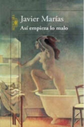 Asi empieza lo malo - Javier Marias (ISBN: 9788420416274)