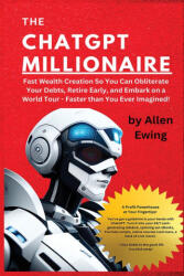 The ChatGPT Millionaire - Allen Ewing (ISBN: 9781088270585)