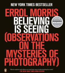 Believing Is Seeing - Errol Morris (ISBN: 9780143124252)