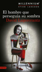Millennium 5. El hombre que perseguía su sombra - David Lagercrantz (ISBN: 9788423352555)