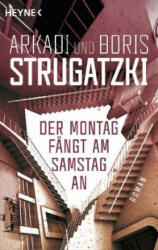 Der Montag fängt am Samstag an - Arkadi Strugatzki, Boris Strugatzki, Helga Gutsche (ISBN: 9783453319615)