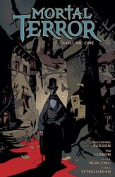Mortal Terror Volume 1 - Tim Lebbon, Peter Bergting, Chris O'Halloran, Clem Robins (ISBN: 9781506740553)