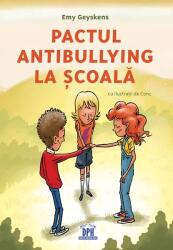 Pactul antibullying la scoala - Emy Geyskens (ISBN: 9786060487876)