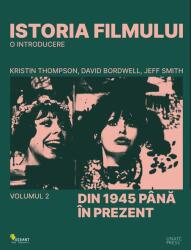 Istoria filmului. Volumul 2. Din 1945 pana in prezent - Kristin Thompson (ISBN: 9786069802526)