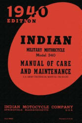 Indian Military Motorcycle Model 340 Manual of Care and Maintenance (2013)
