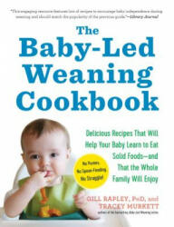 Baby-Led Weaning Cookbook - Gill Rapley (2012)
