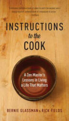 Instructions to the Cook - Bernie Glassman, Rick Fields (2013)