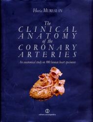 The Clinical Anatomy of the Coronary Arteries. An Anatomical study on 100 human heart specimens (2009)