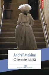 O femeie iubita - Andrei Makine (2013)