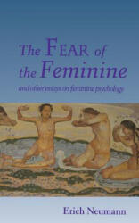 Fear of the Feminine - Erich Neumann (1994)