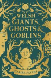 Welsh Giants, Ghosts and Goblins (ISBN: 9781915444707)