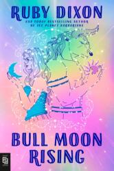 Bull Moon Rising - Ruby Dixon (ISBN: 9780593820025)