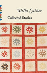 Collected Stories of Willa Cather - Willa Cather (ISBN: 9780679736486)