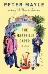 The Marseille Caper - Peter Mayle (ISBN: 9780307740953)