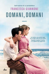 Domani, domani - Francesca Giannone (ISBN: 9788842934905)