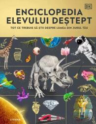 Enciclopedia elevului destept. Tot ce trebuie sa stii despre lumea din jurul tau - DK (ISBN: 9786303421384)