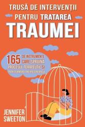 Trusa de interventii pentru tratarea traumei - Jennifer Sweeton (ISBN: 9786306550722)