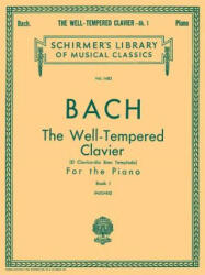 Well Tempered Clavier - Book 1: Piano Solo - Sebastian Bach Johann, Johann Sebastian Bach, Edwin Hughes (ISBN: 9780634053238)