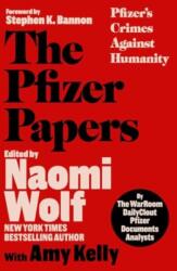The Pfizer Papers - Naomi Wolf, Amy Kelly (ISBN: 9781648210372)