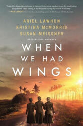 When We Had Wings - Kristina Mcmorris, Susan Meissner (ISBN: 9780785253044)