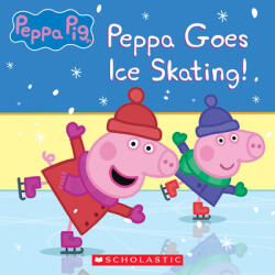 Peppa Pig: Peppa Goes Ice Skating - Eone (ISBN: 9781338898484)