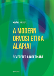A MODERN ORVOSI ETIKA ALAPJAI - BEVEZETÉS A BIOETIKÁBA (ISBN: 9789632269276)