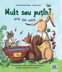 Mult sau putin? Prin joc retin - Ulrike Motschiunig (ISBN: 9786060487814)
